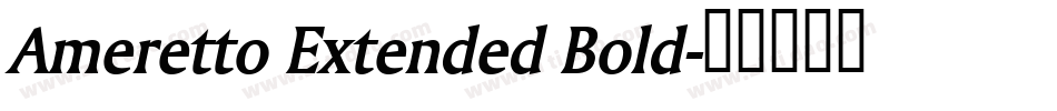 Ameretto Extended Bold字体转换